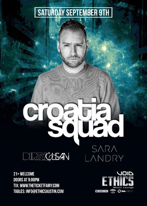 Ethics Presents: Croatia Squad + Dirtyclean & Sara Landry