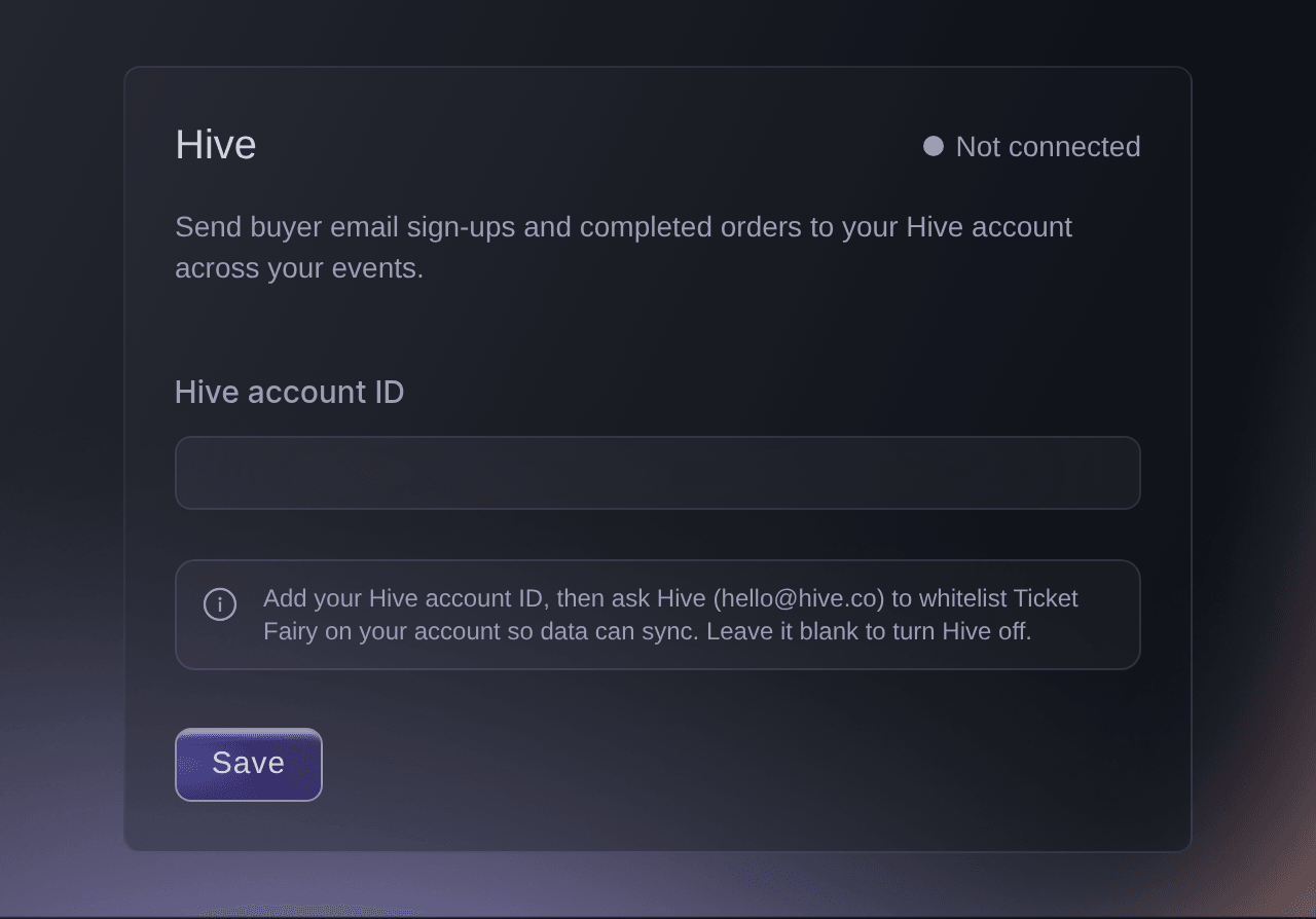 Ticket Fairy Hive card on the Integrations page, with the Hive account ID field and Save, marked Not connected