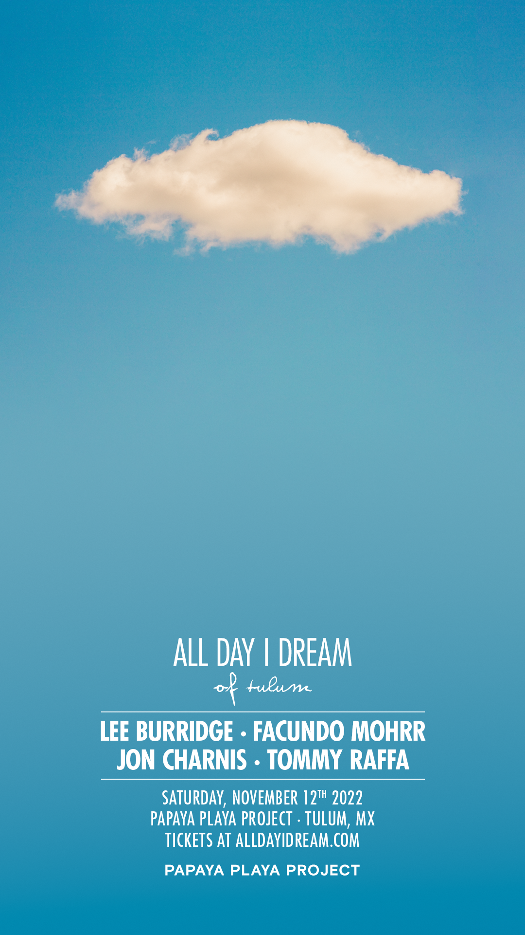 ALL DAY I DREAM Tickets Tulum Papaya Playa Project The Ticket Fairy