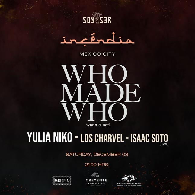 WHOMADEWHO (HYBRID DJ SET) + YULIA NIKO + LOS CHARVEL Tickets Ciudad
