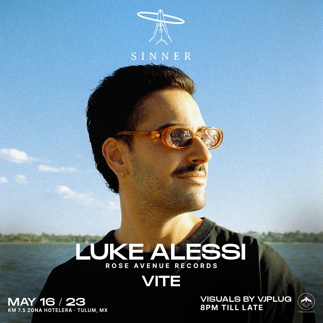 S I N N E R Present LUKE ALESSI Tickets Tulum Vagalume Tulum The