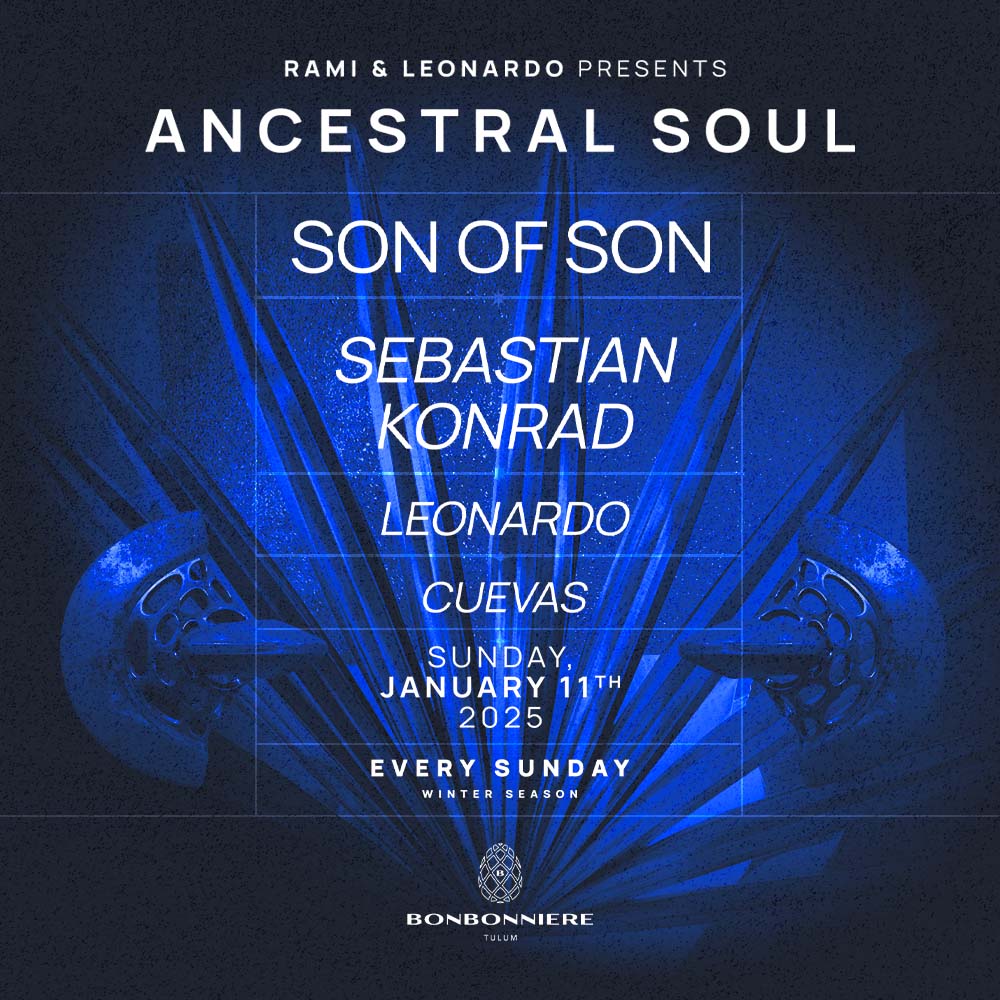 ANCESTRAL SOUL @ BONBONNIERE TULUM