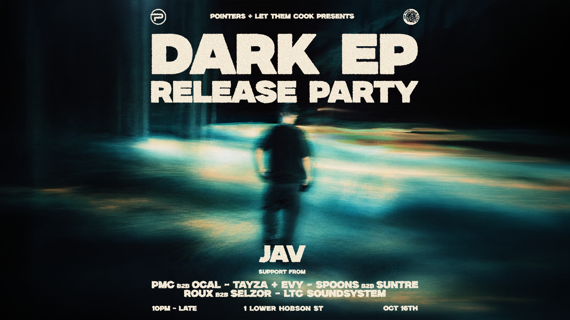 DARK EP RELEASE PARTY: Jav, PMC b2b Ocal, Tayza + Evy, Spoons b2b Sunder, Roux b2b Selzor
