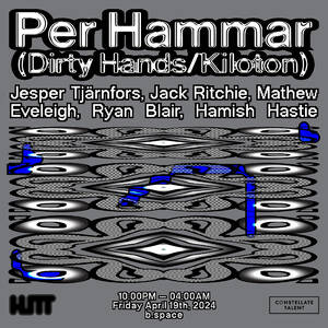 Hutt Collective Presents: Per Hammar (Dirty Hands/Kiloton)