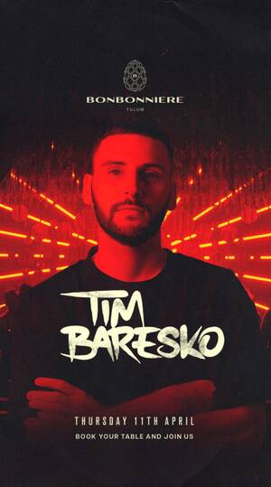 TIM BARESKO @ BONBONNIERE TULUM