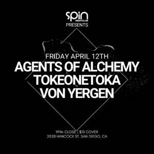SPIN Presents: Agents of Alchemy, Tokeonetoka, Von Yergen