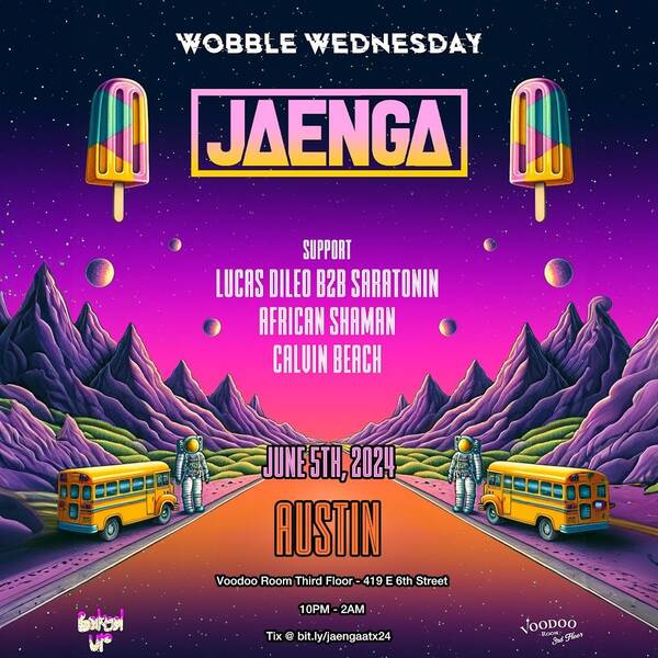 Wobble Wednesday Jaenga Tickets Austin Voodoo Room The Ticket Fairy