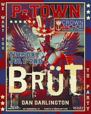 BRÜT Party - Independence Provincetown 2024 - The Crown & Anchor