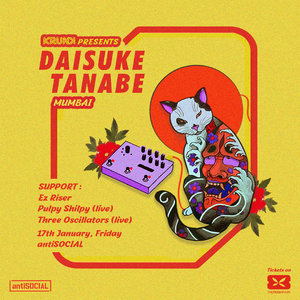 Krunk Presents: Daisuke Tanabe (Japan), Mumbai