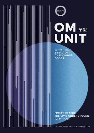 COLOURS presents OM UNIT (MDZ/EXIT/UK)