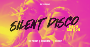 Silent Disco : Neon Edition