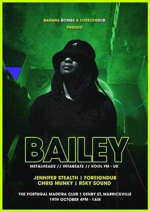 BAILEY (METALHEADZ) - 2 HOUR SET | THIS SATURDAY | SYDNEY