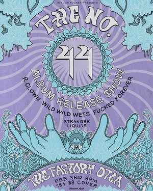 No. 44 Album Release w/ R.Clown, Wild Wild Wets...