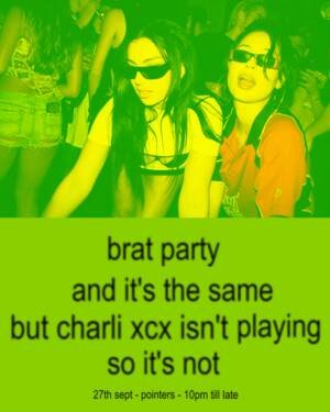 BRAT PARTY