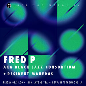 Into The Woods w/ Fred P aka Black Jazz Consortium