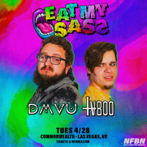 NFBN with DMVU & TVBOO: Eat My Sass Tour