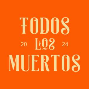 Todos los Muertos 2024