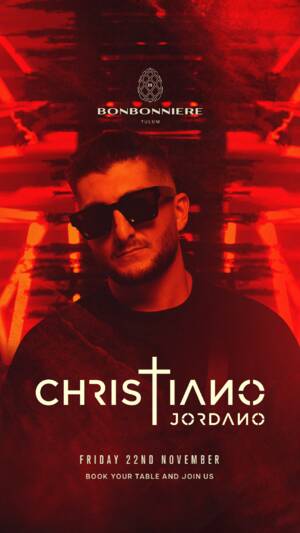 CHRISTIANO JORDANO @ BONBONNIERE TULUM