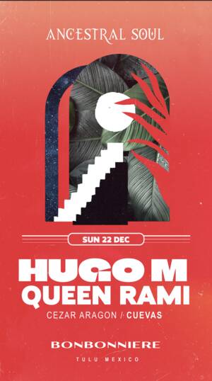 ANCESTRAL SOUL @ BONBONNIERE TULUM DECEMBER 22ND