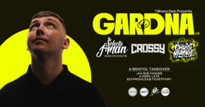 Tāhuna Dub presents GARDNA, Selecta J-Man, Crossy and Chris Munky