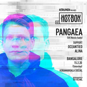 Krunk Presents: Hotbox 12: Pangaea (UK), Oceantied & Alina | BLR