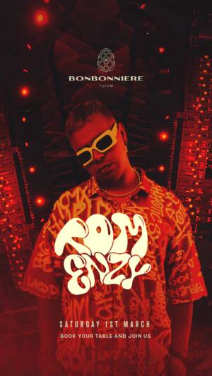 TOM ENZY @&nbsp;BONBONNIERE TULUM