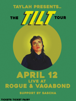 TAYLAH - The TILT tour (WLG)