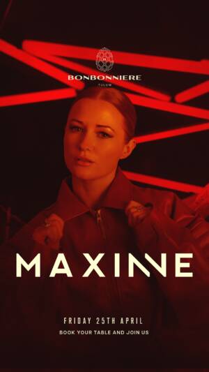 MAXINNE @ BONBONNIERE TULUM