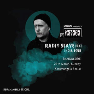 Krunk Presents: Hotbox 13 ft Radio Slave (UK) | Bangalore photo