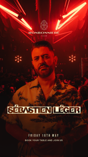 SÉBASTIEN LÉGER @ BONBONNIERE TULUM