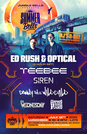 Jungle Bells presents: SUMMER BELLS w/ Ed Rush & Optical