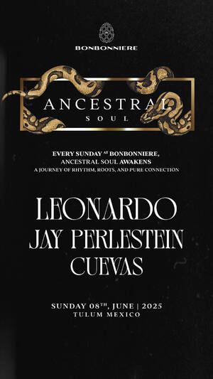 ANCESTRAL SOUL @ BONBONNIERE TULUM
