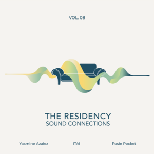The Residency - ITAI & Friends Ft. Yasmine Azaiez + Posie Pocket photo