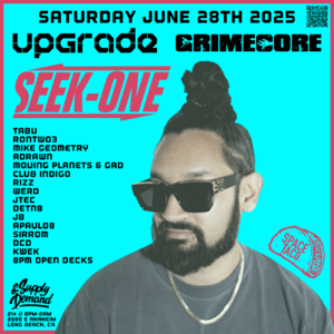 UPGRADE & GRIMECORE presents SEEK-ONE