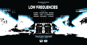 Deviate Sound System Presents: LOW FREQUENCIES