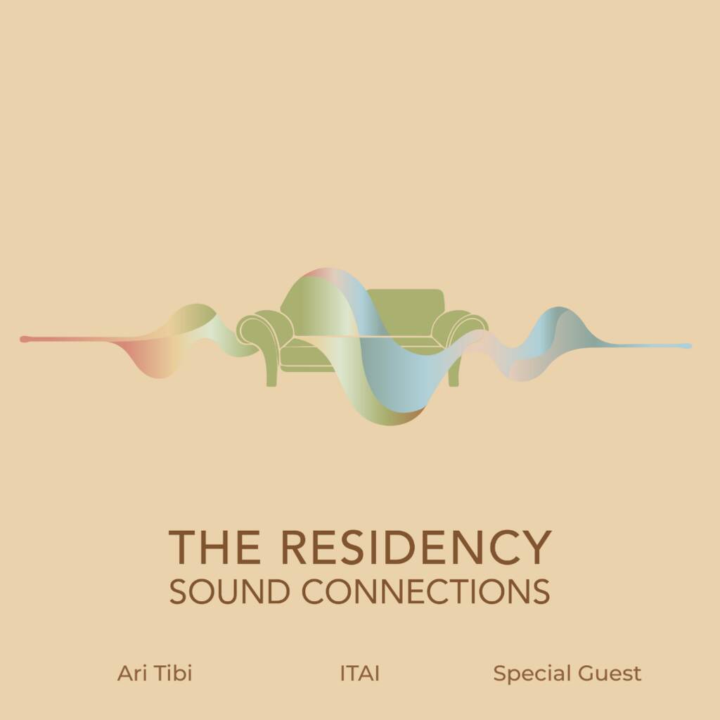 The Residency - ITAI x Ari Tibi + Special Guests