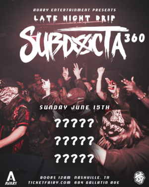 Late Night Drip: Subdocta 360 photo