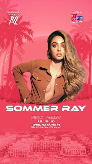 SOMMER RAY @RIU PARTY LOS CABOS