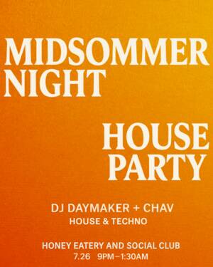 Midsommer Night House Party @ Honey Eatery & Social Club