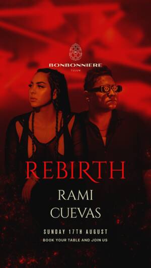 REBIRTH @ BONBONNIERE TULUM