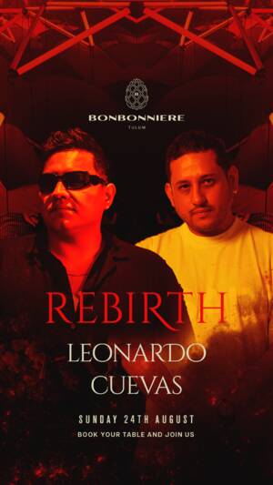 REBIRTH @ BONBONNIERE TULUM