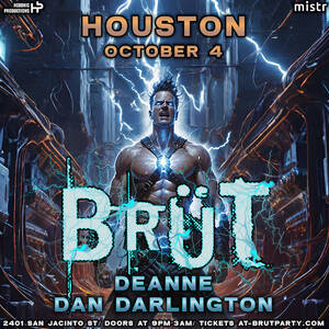 BRÜT Party: Houston, ELECTRIC Underground! photo