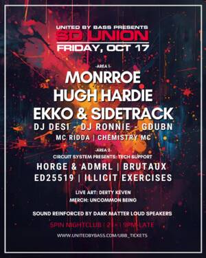 SD Union w/ Monrroe + Hugh Hardie + Ekko & Sidetrack