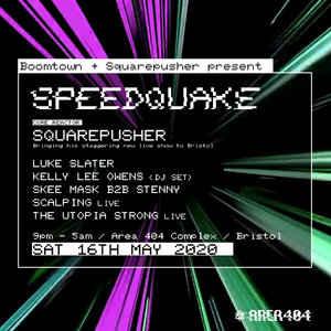 Boomtown & Squarepusher present Speedquake