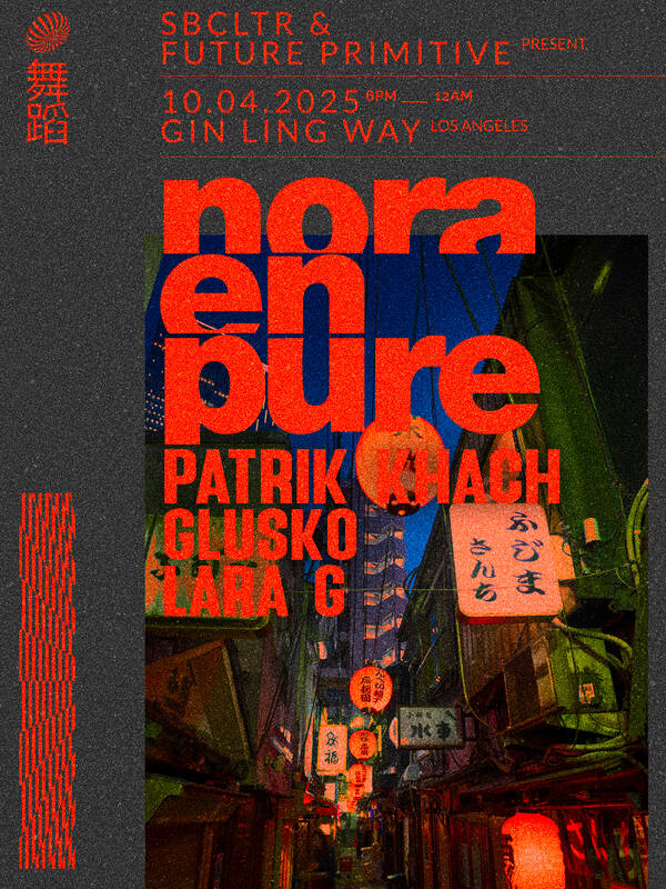 Nora En Pure LA presented by SBCLTR & Future Primitive Tickets