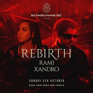 REBIRTH @ BONBONNIERE TULUM