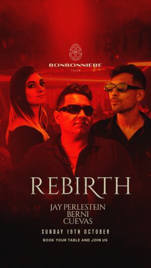REBIRTH @ BONBONNIERE TULUM photo