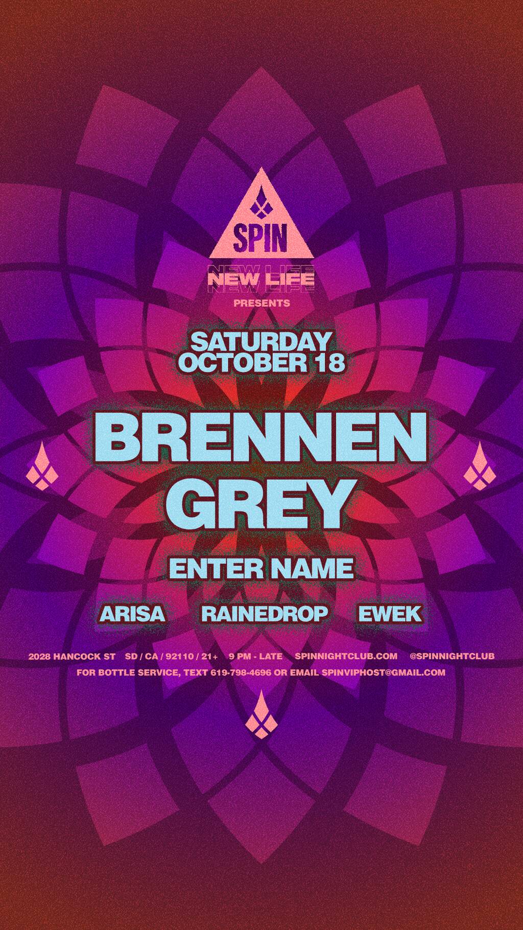 Spin & New Life Present: Brennen Grey