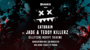 BE: Eatbrain ft Jade & Teddy Killerz Syddnb photo