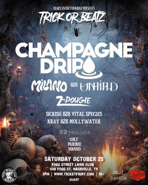 Trick or Beats: Champagne Drip w/ Milano & Untitld